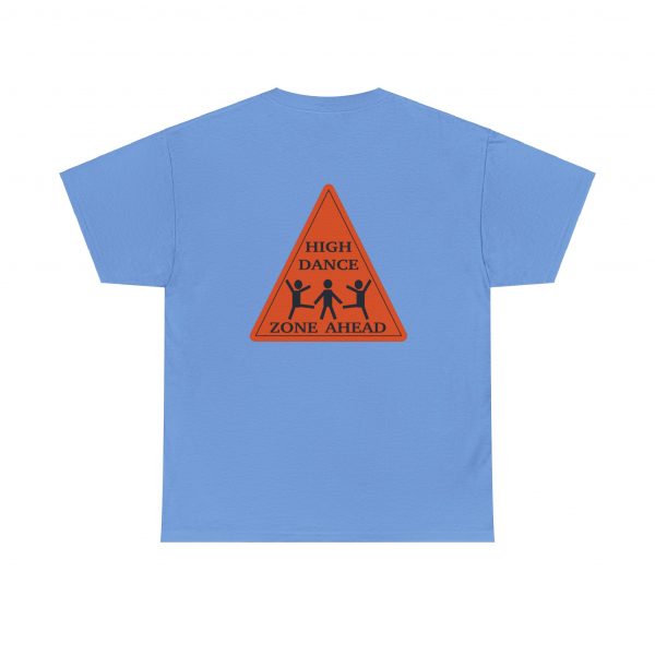 High Dance Zone ahead, Triangle, back, Unisex Heavy Cotton Tee