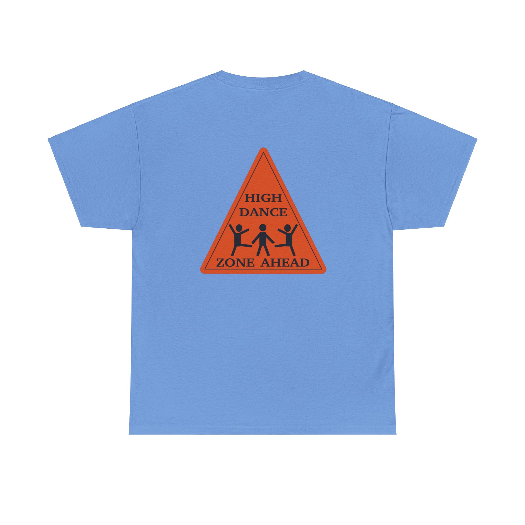 High Dance Zone ahead, Triangle, back, Unisex Heavy Cotton Tee