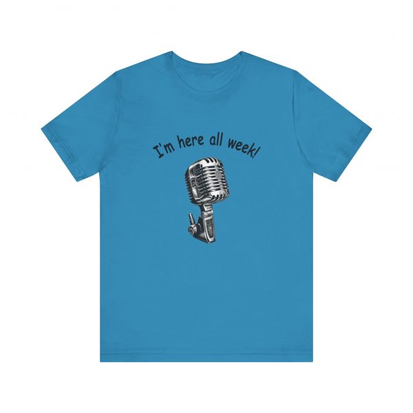 Here all week Short Sleeve Tee