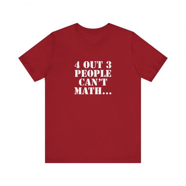 Shirt,  4 out of 3 math, Bold White - Image 9