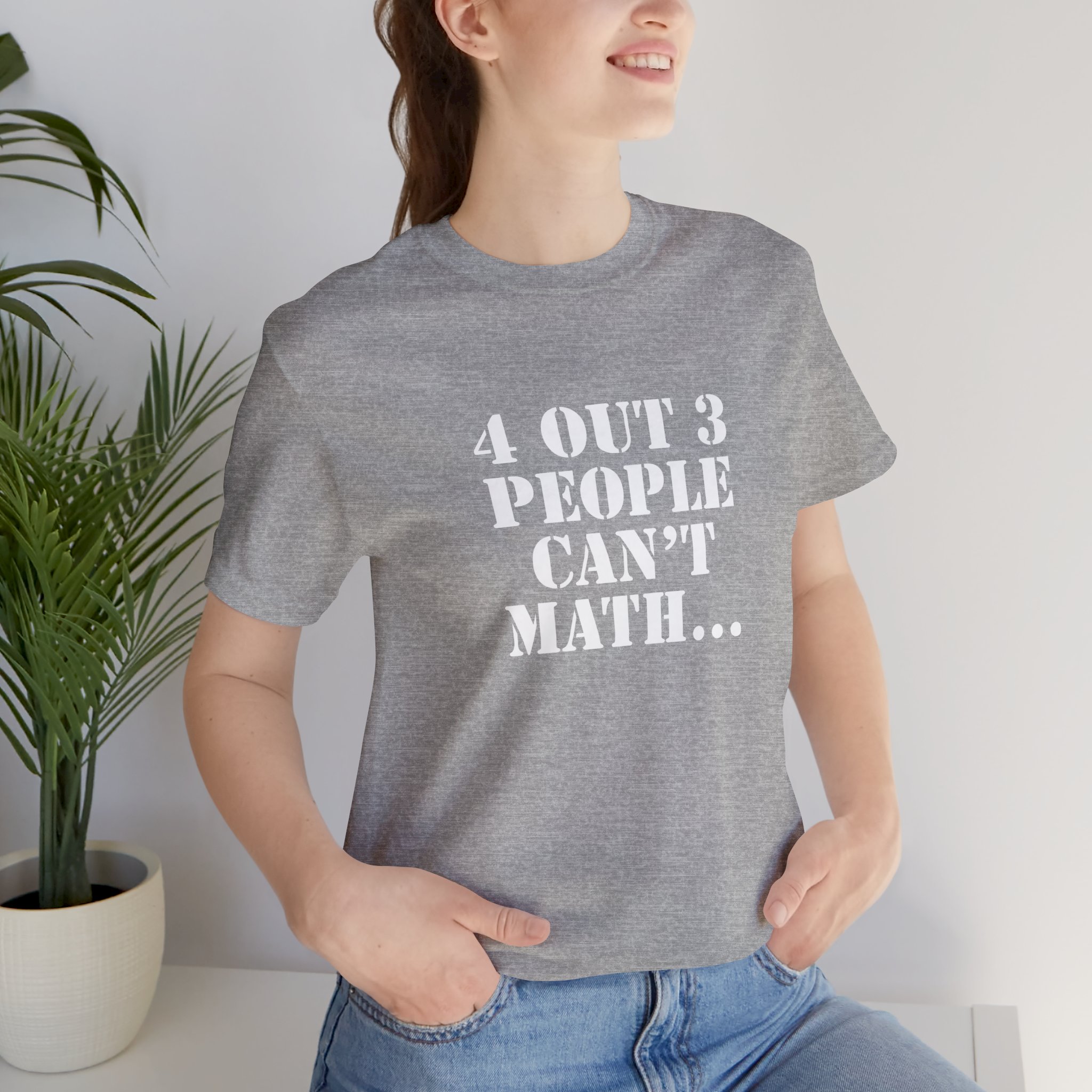 Shirt,  4 out of 3 math, Bold White - Image 4
