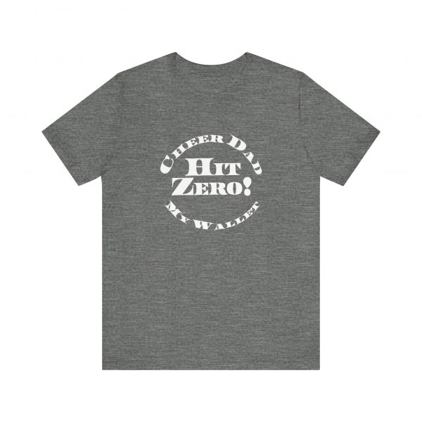 Cheer Dad, Hit Zero Wallet, Bella Canvas Tee - Image 9