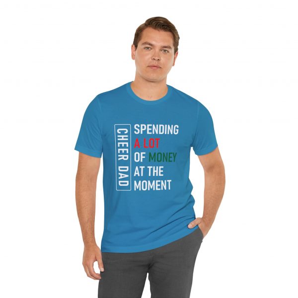 Cheer Dad, Spending Money, White Text, Bella Canvas Tee - Image 3