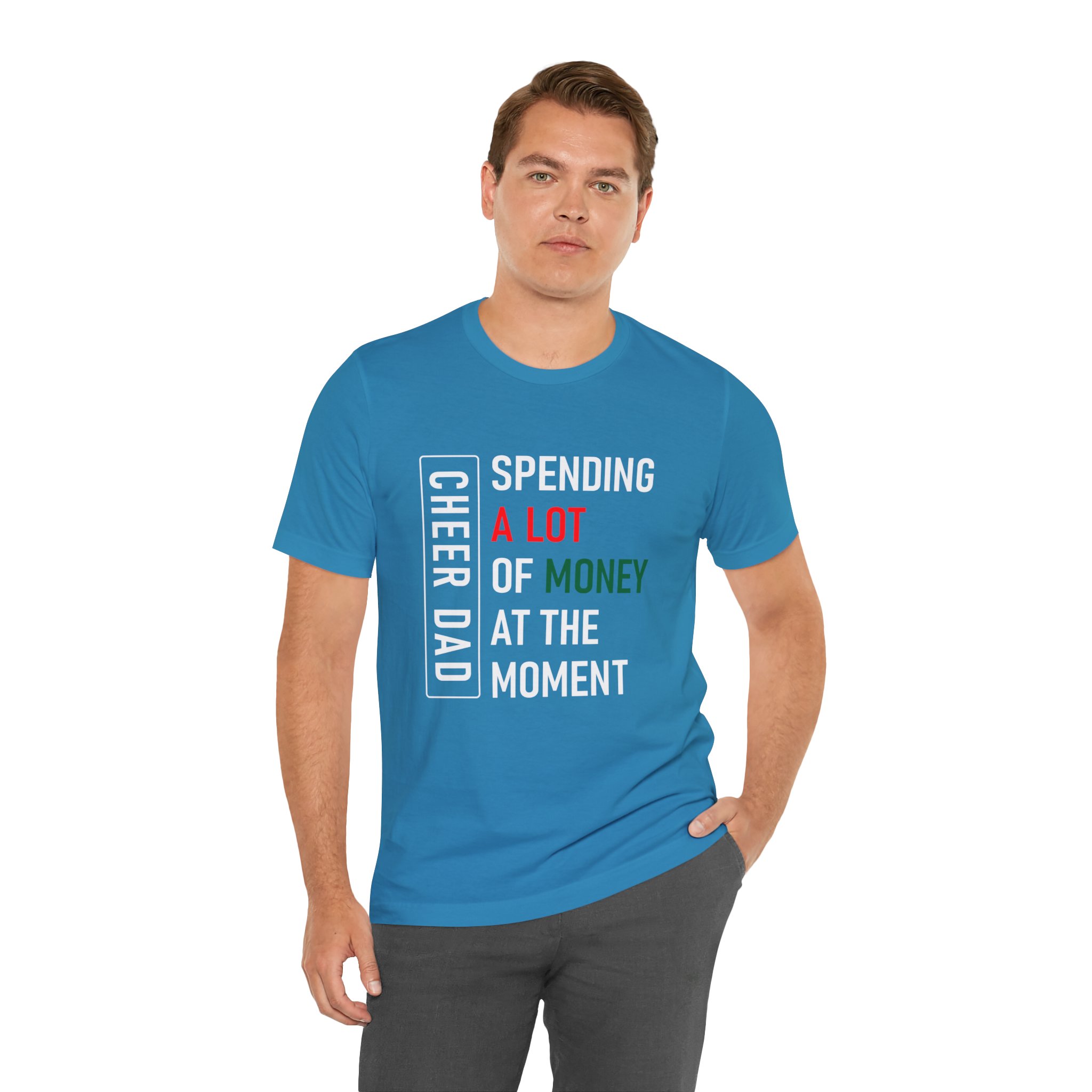Cheer Dad, Spending Money, White Text, Bella Canvas Tee - Image 3
