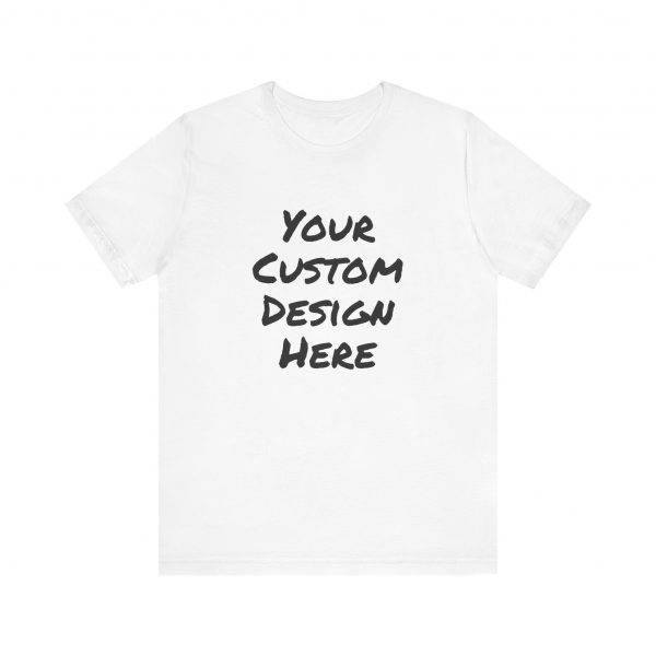Custom Design Unisex Jersey Short Sleeve Tee