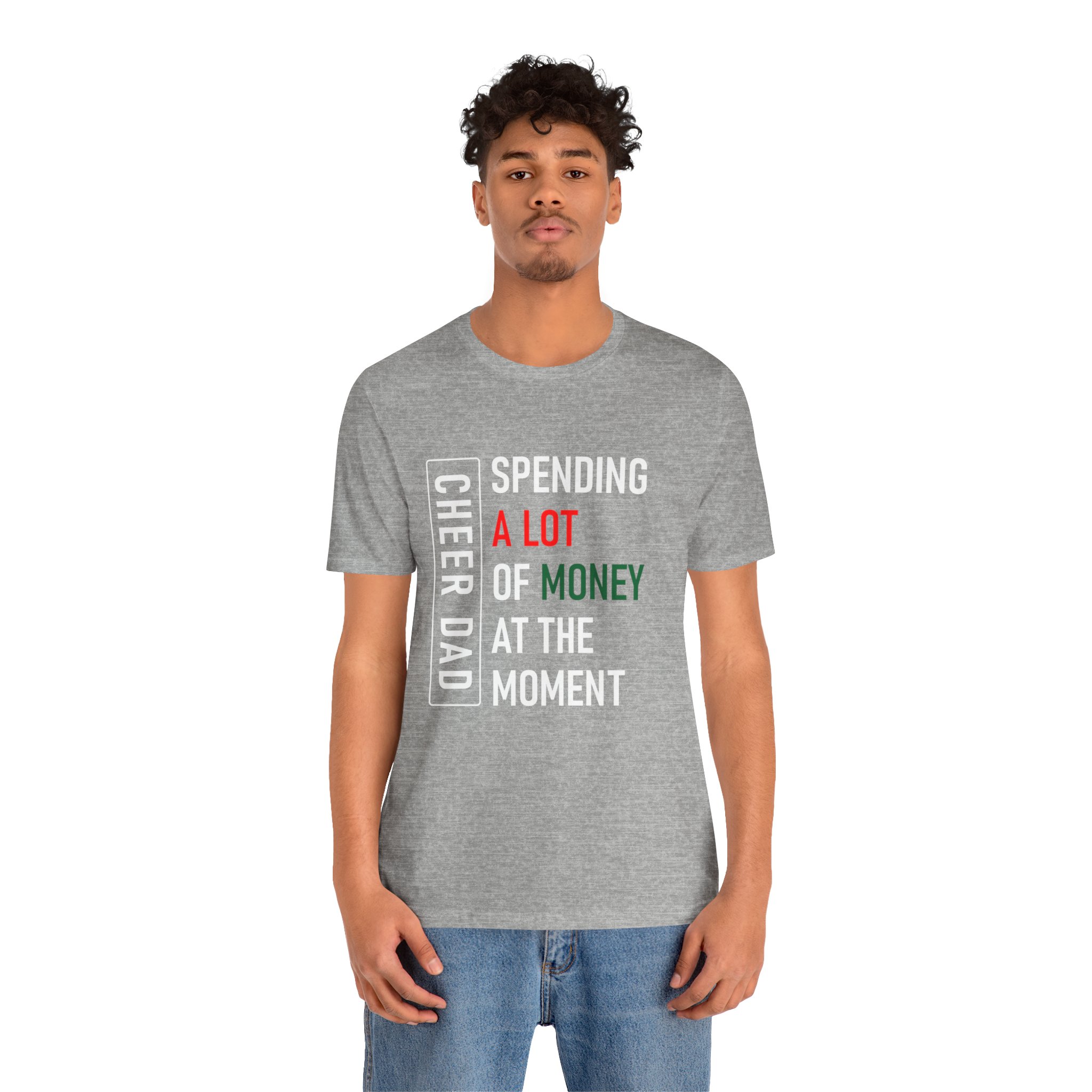 Cheer Dad, Spending Money, White Text, Bella Canvas Tee - Image 2