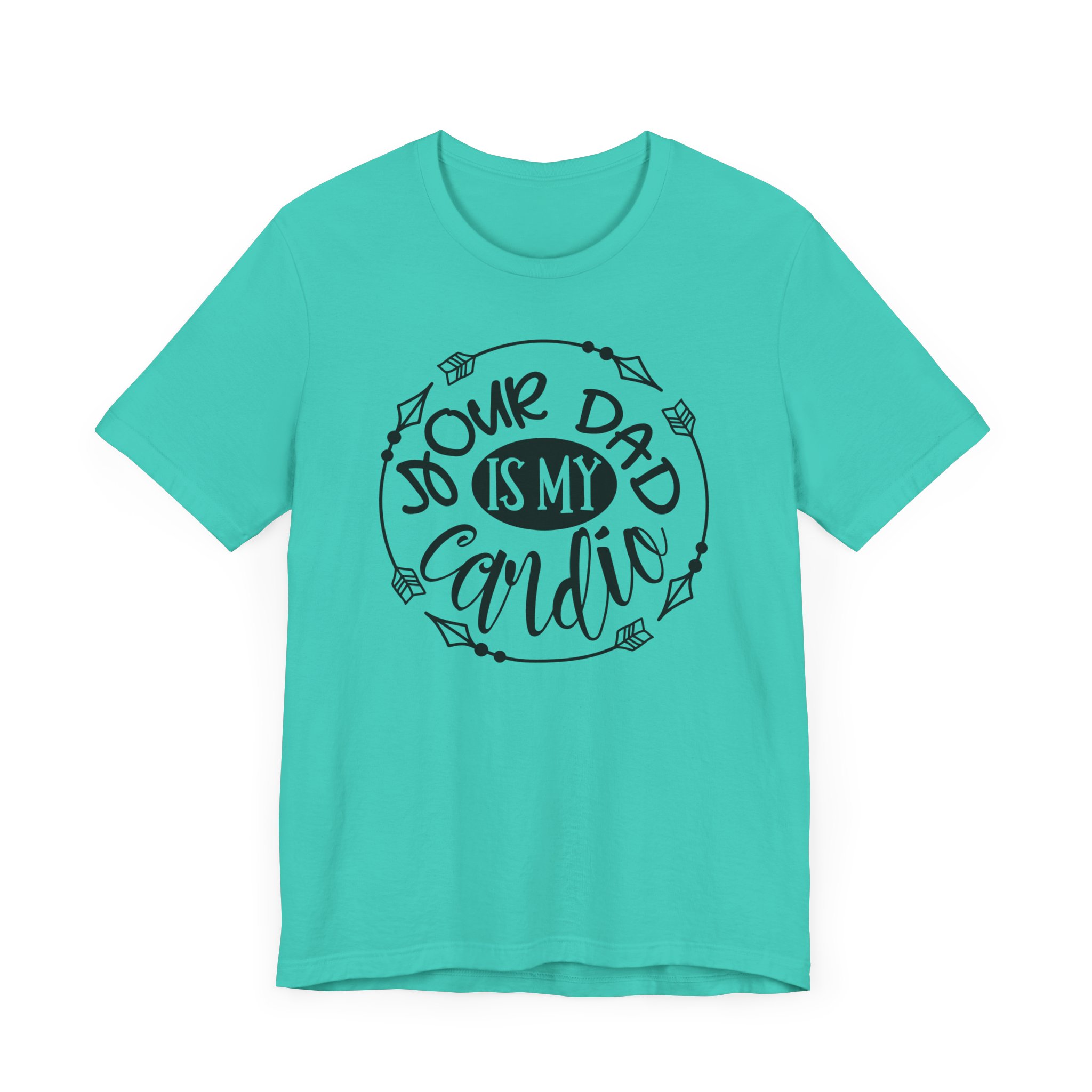 T Shirt, Your_Dad_IS_My_Cardio - Image 10