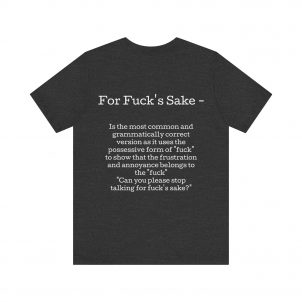 Belle+Canvas Unisex Jersey Short Sleeve Tee, Alt Colors, For f's sake, Back