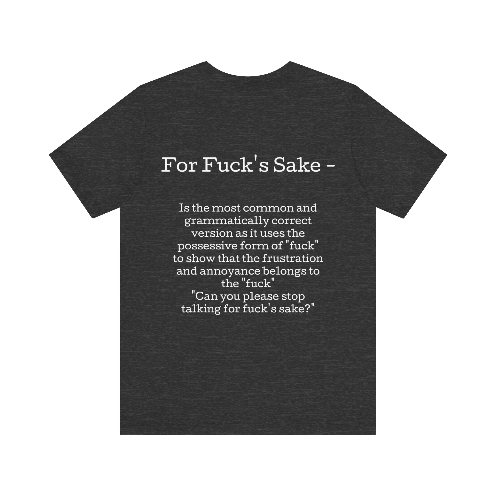 Belle+Canvas Unisex Jersey Short Sleeve Tee, Alt Colors, For f's sake, Back