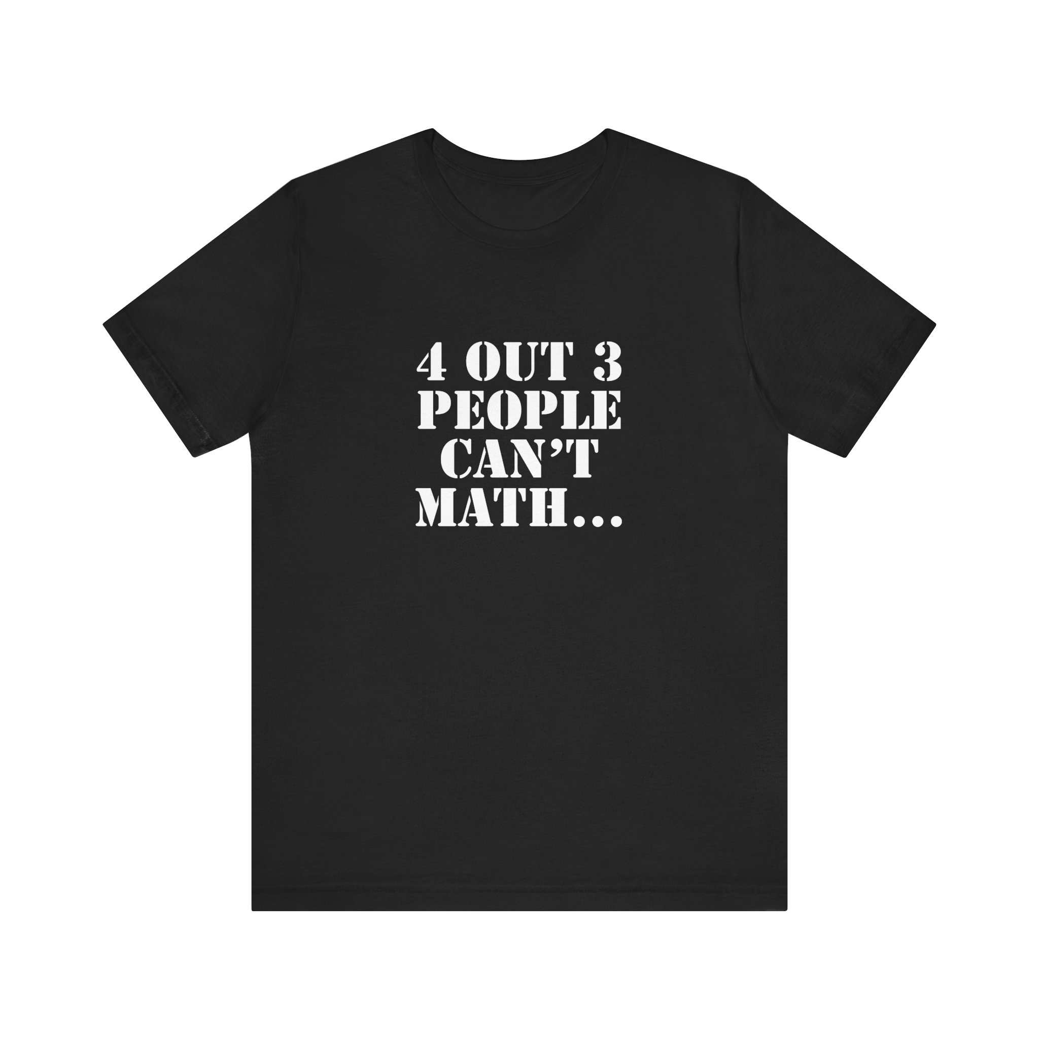 Shirt,  4 out of 3 math, Bold White - Image 5