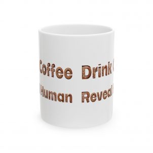 Drink Coffee-Reveal Human_Grounds