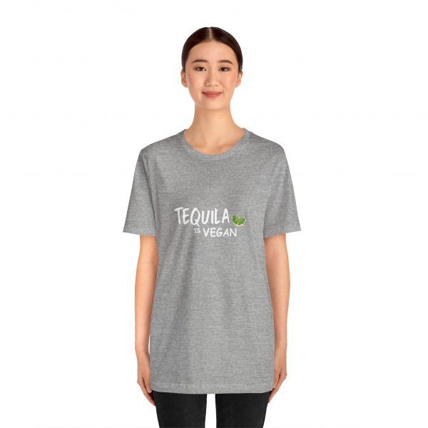 Shirt,  Tequila is vegan, Bella Canvas, Unisex Jersey Short Sleeve Tee - Image 2