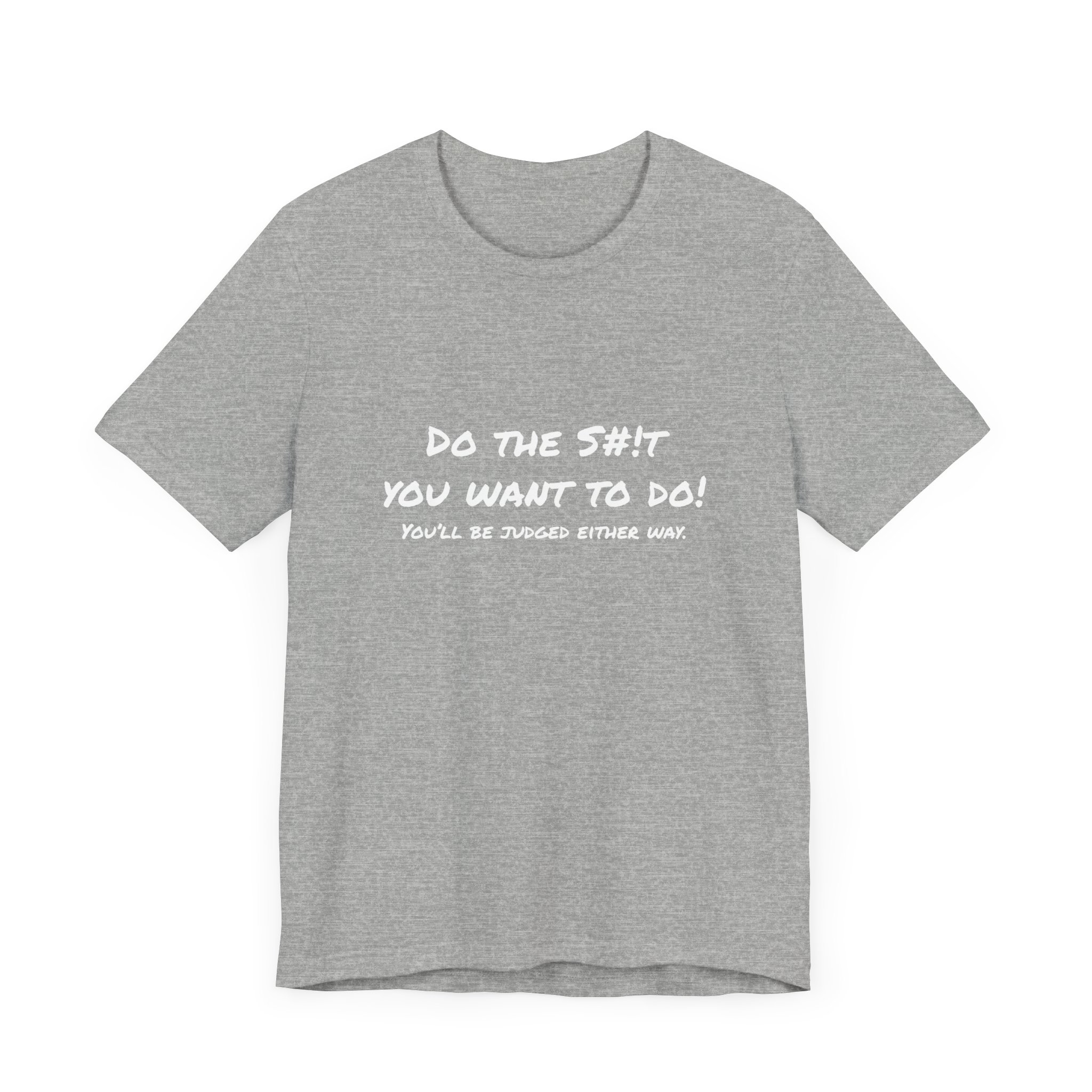 Do your S..t, t-shirt