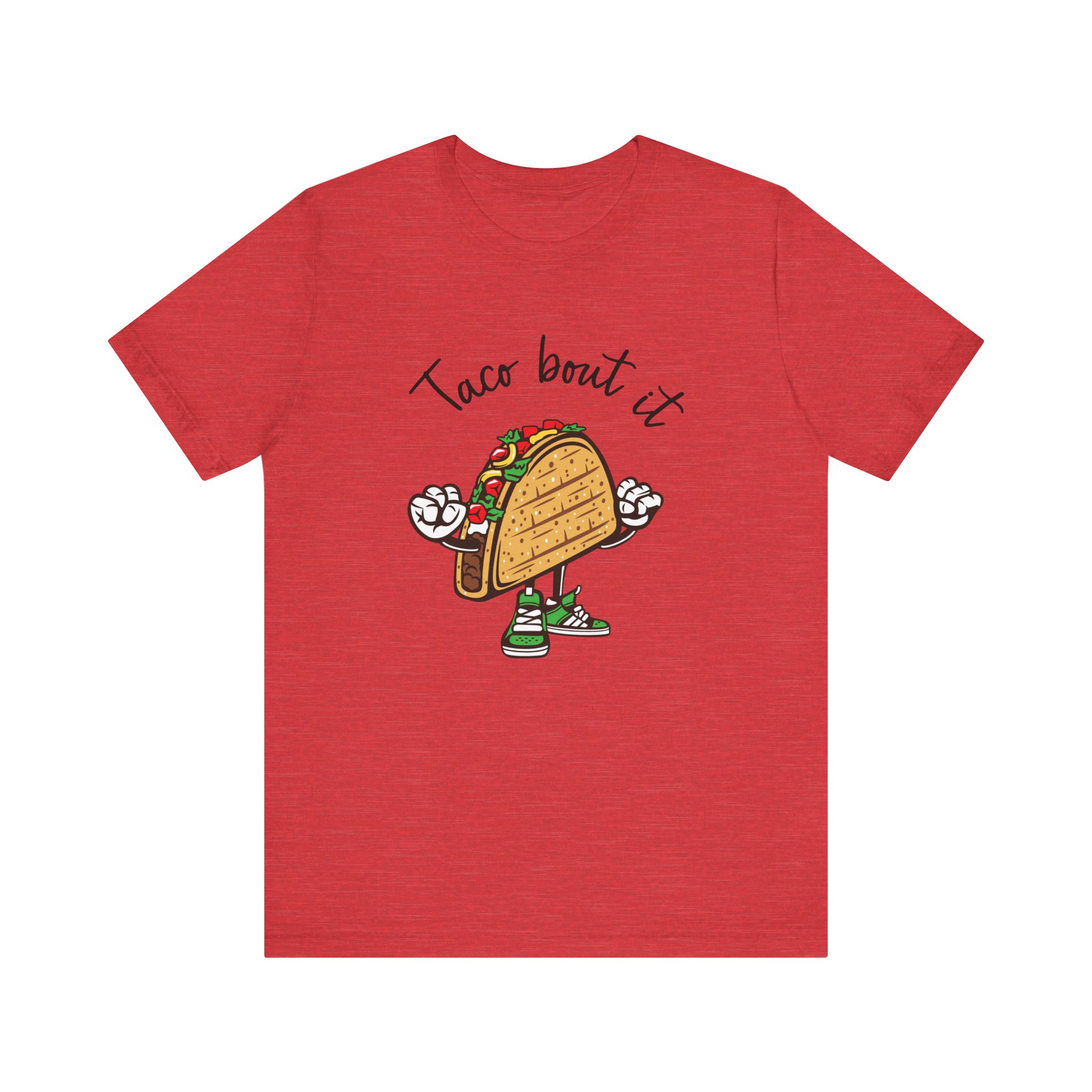 T Shirt, Taco Bout it. - Image 3