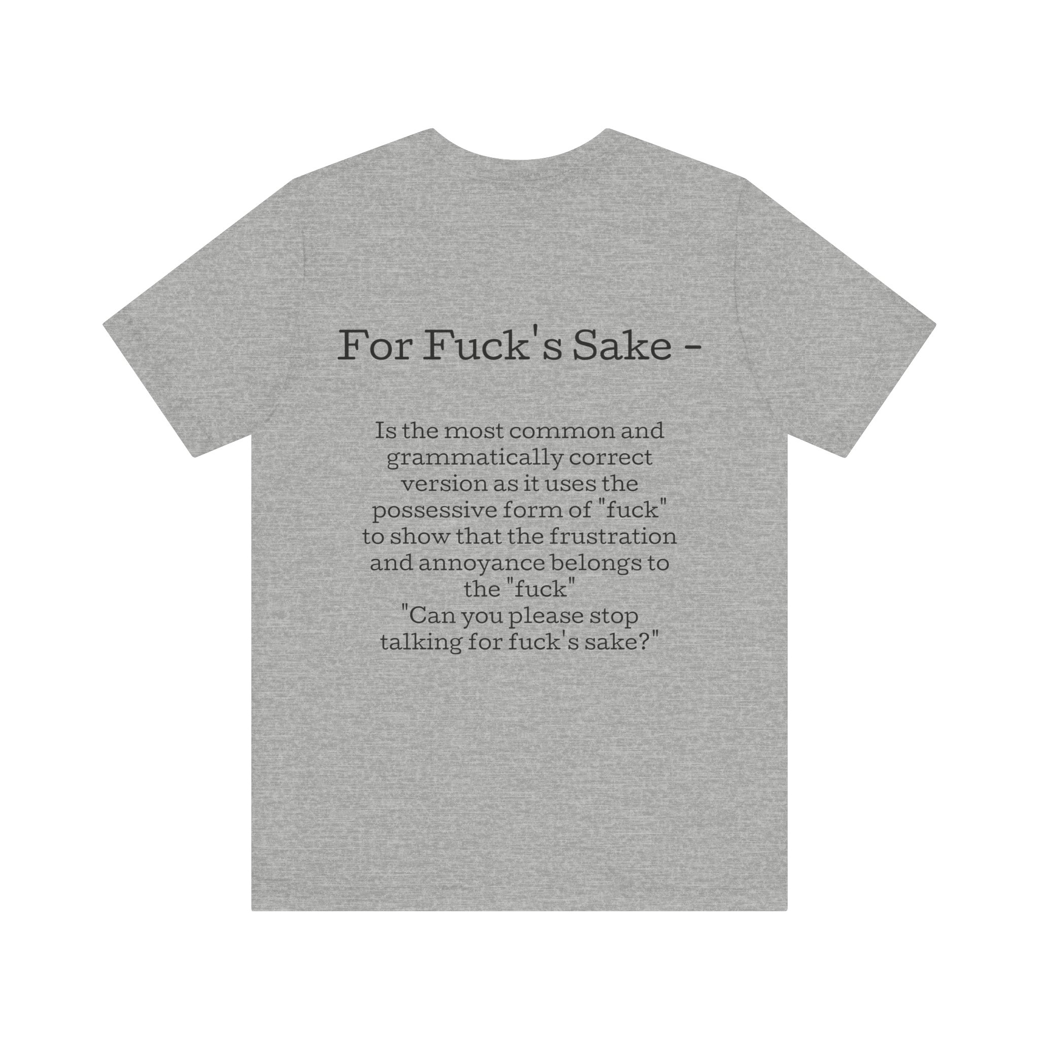 Belle+Canvas,Backside, Unisex Jersey Short Sleeve Tee. For f's sake