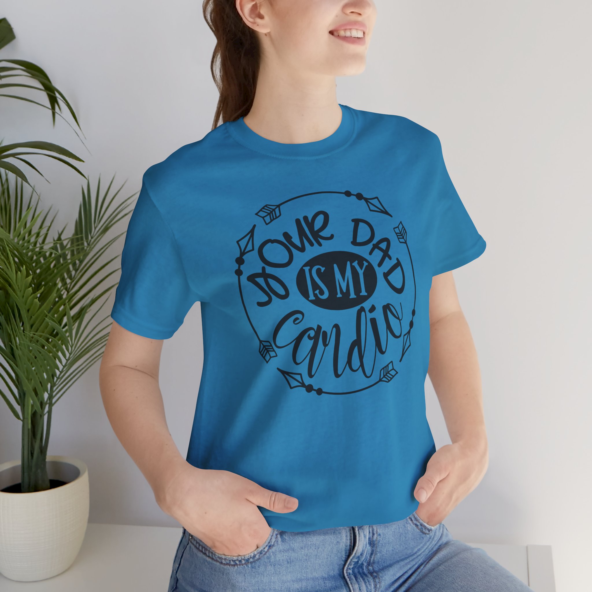 T Shirt, Your_Dad_IS_My_Cardio - Image 3