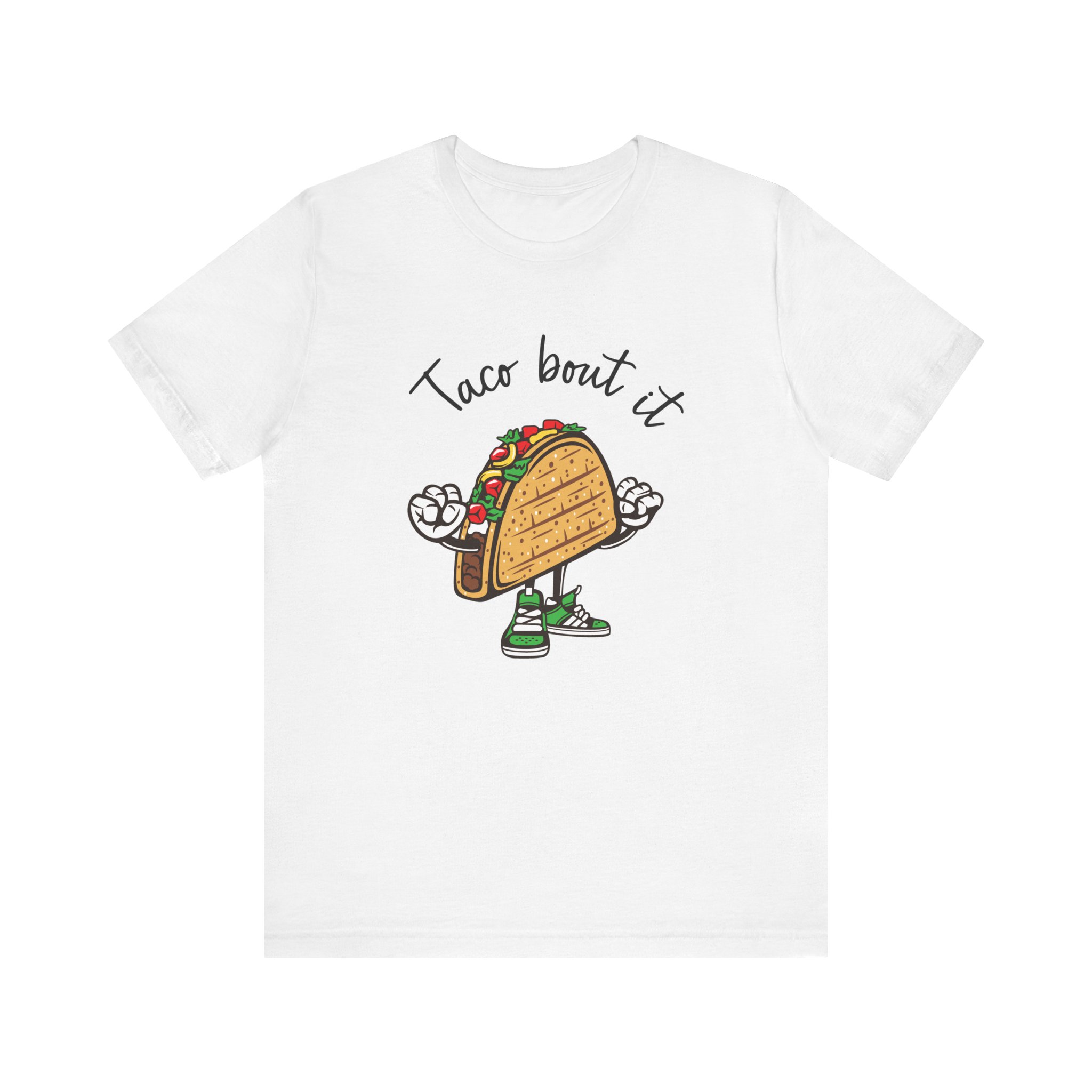 T Shirt, Taco Bout it. - Image 5