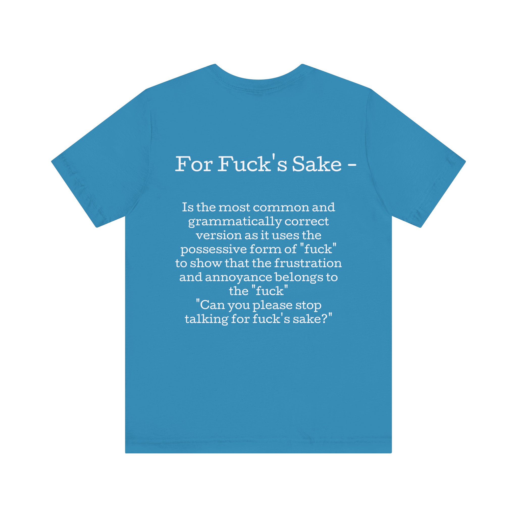 Belle+Canvas Unisex Jersey Short Sleeve Tee. For f's sake, Back