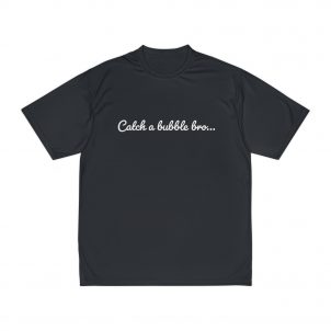Men's Performance T-Shirt, catch a bubble