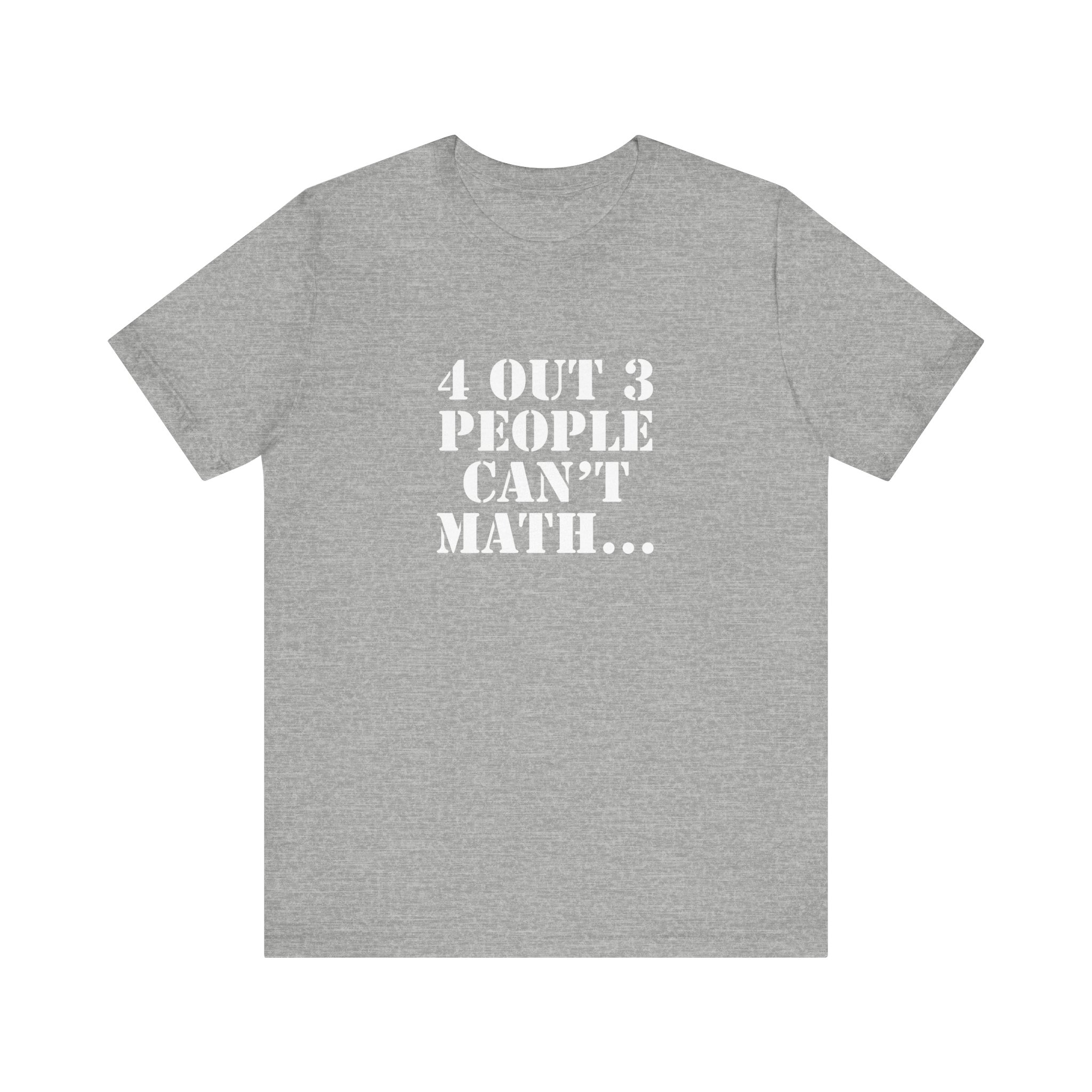 Shirt,  4 out of 3 math, Bold White