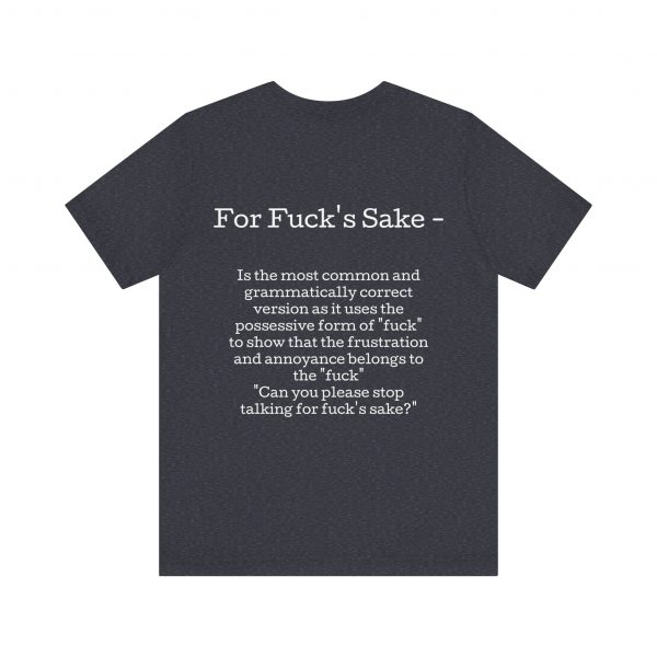 Belle+Canvas Unisex Jersey Short Sleeve Tee, Alt Colors, For f's sake, Back - Image 2