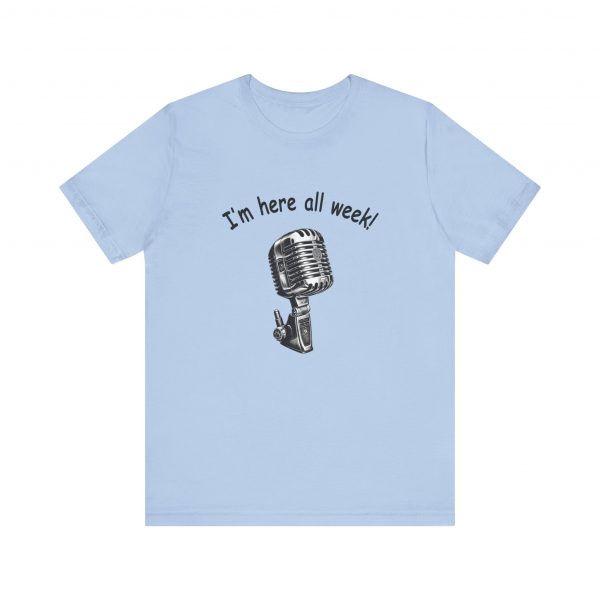Here all week Short Sleeve Tee - Image 9