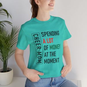 Cheer Mom Spending Bella Canvas Tee
