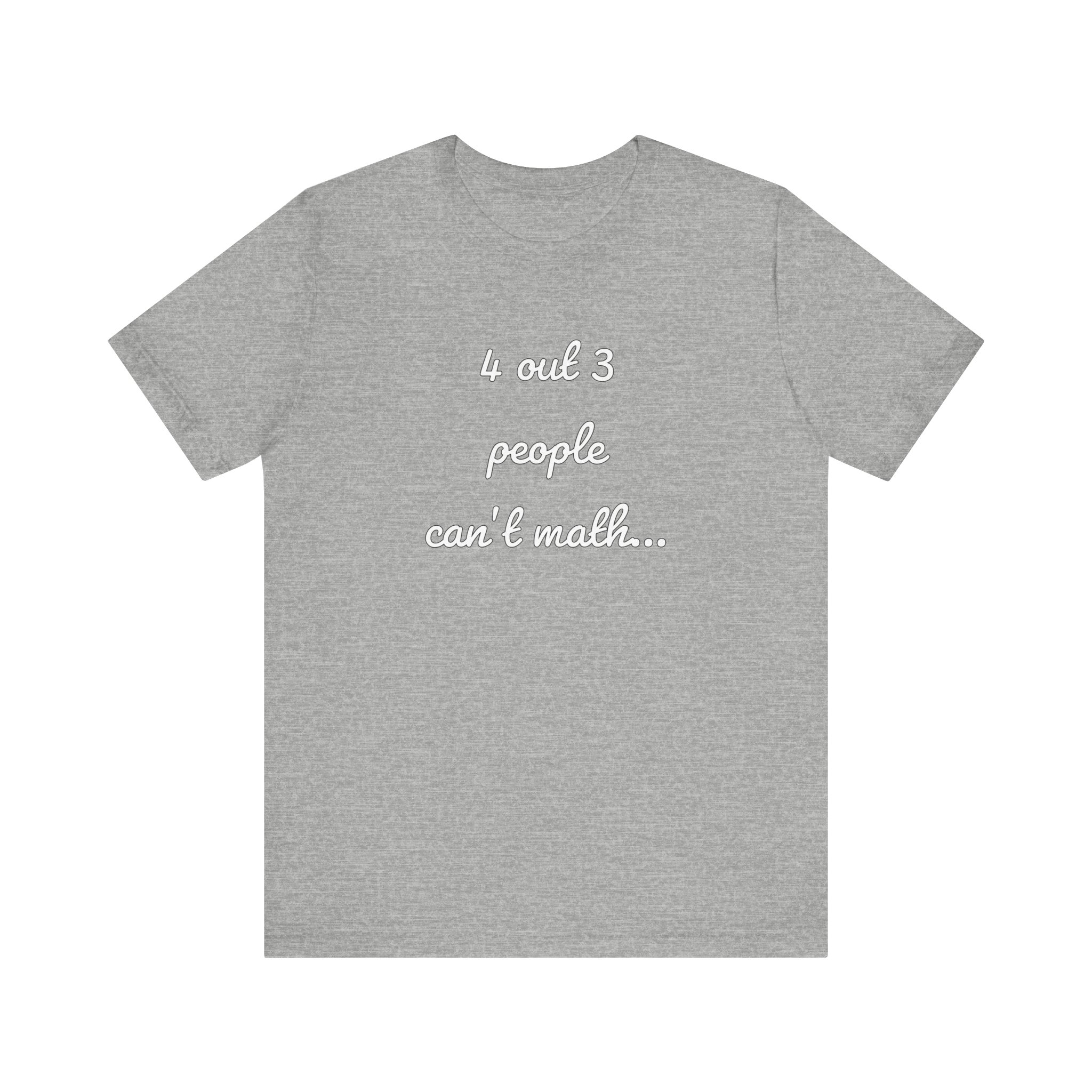 Shirt,  4 out of 3 math,  White