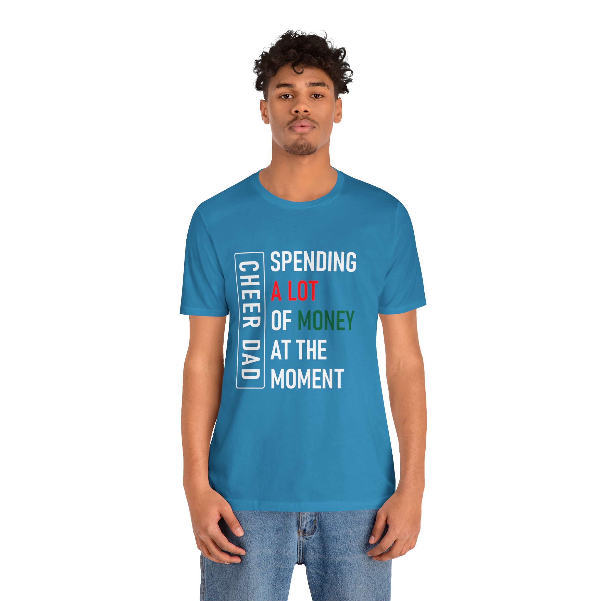 Cheer Dad, Spending Money, White Text, Bella Canvas Tee - Image 2