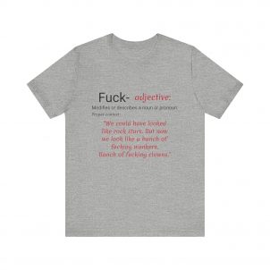 Unisex, Front  Multi color, Jersey Short Sleeve Tee. F ing Wankers