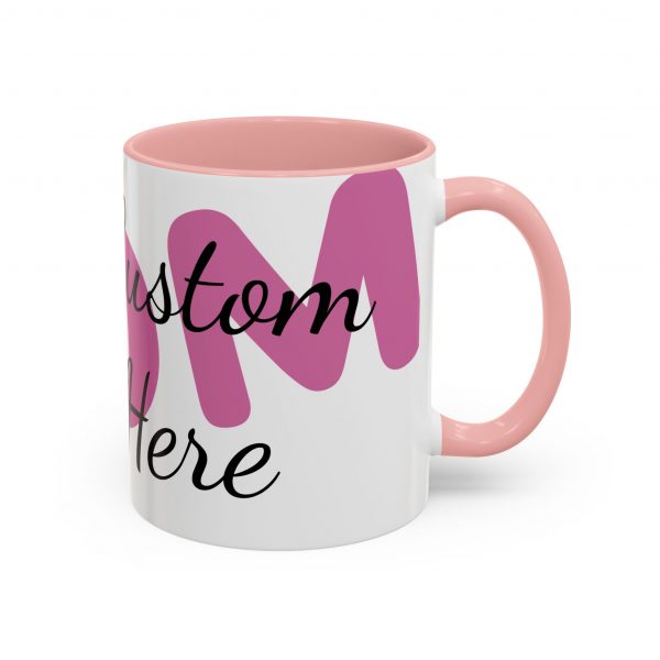 Add your custom text.Mother's Day, Mothers Day, Accent Coffee Mug, 11oz, Custom, Layered - Image 3