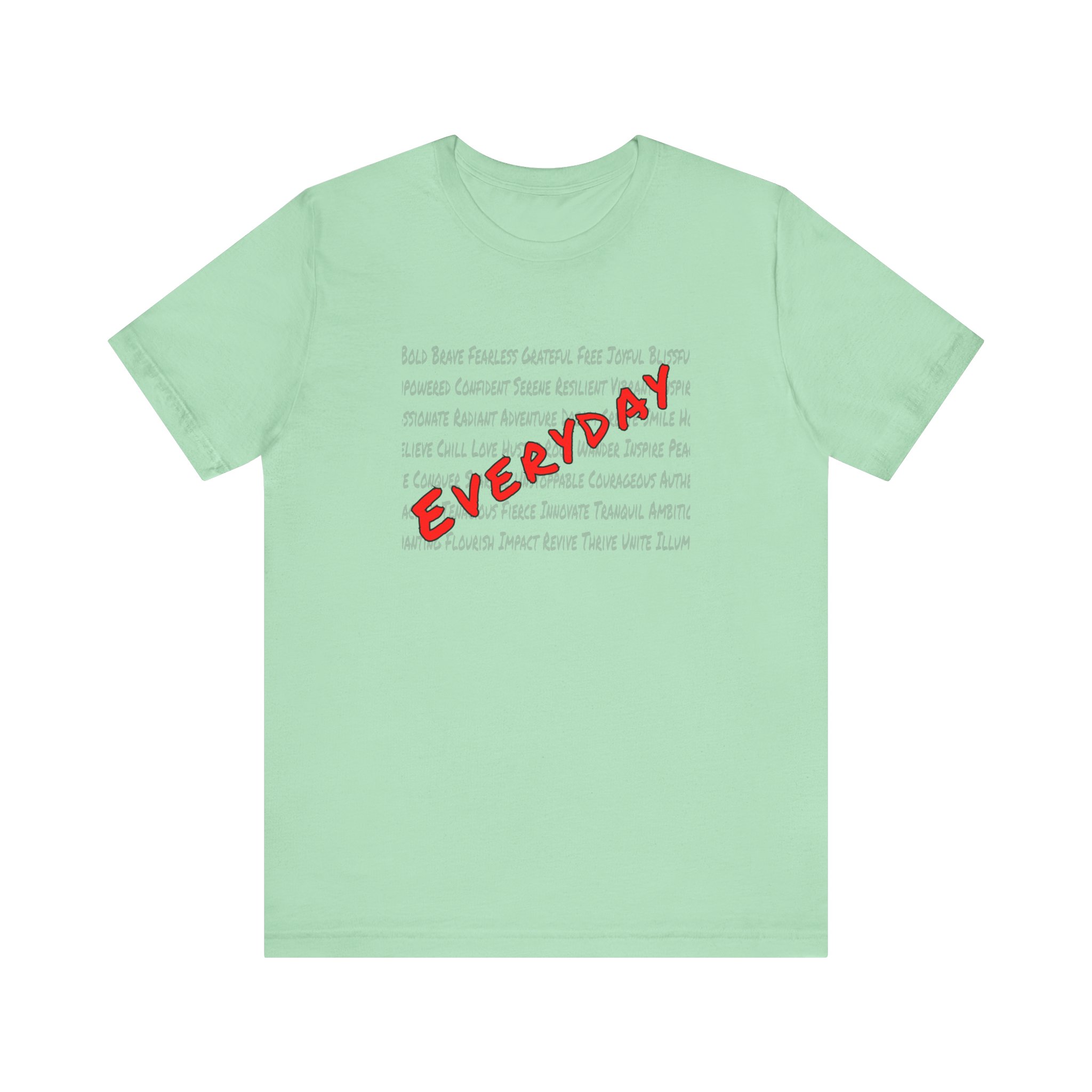 Everyday words, Bella Canvas Tee - Image 5
