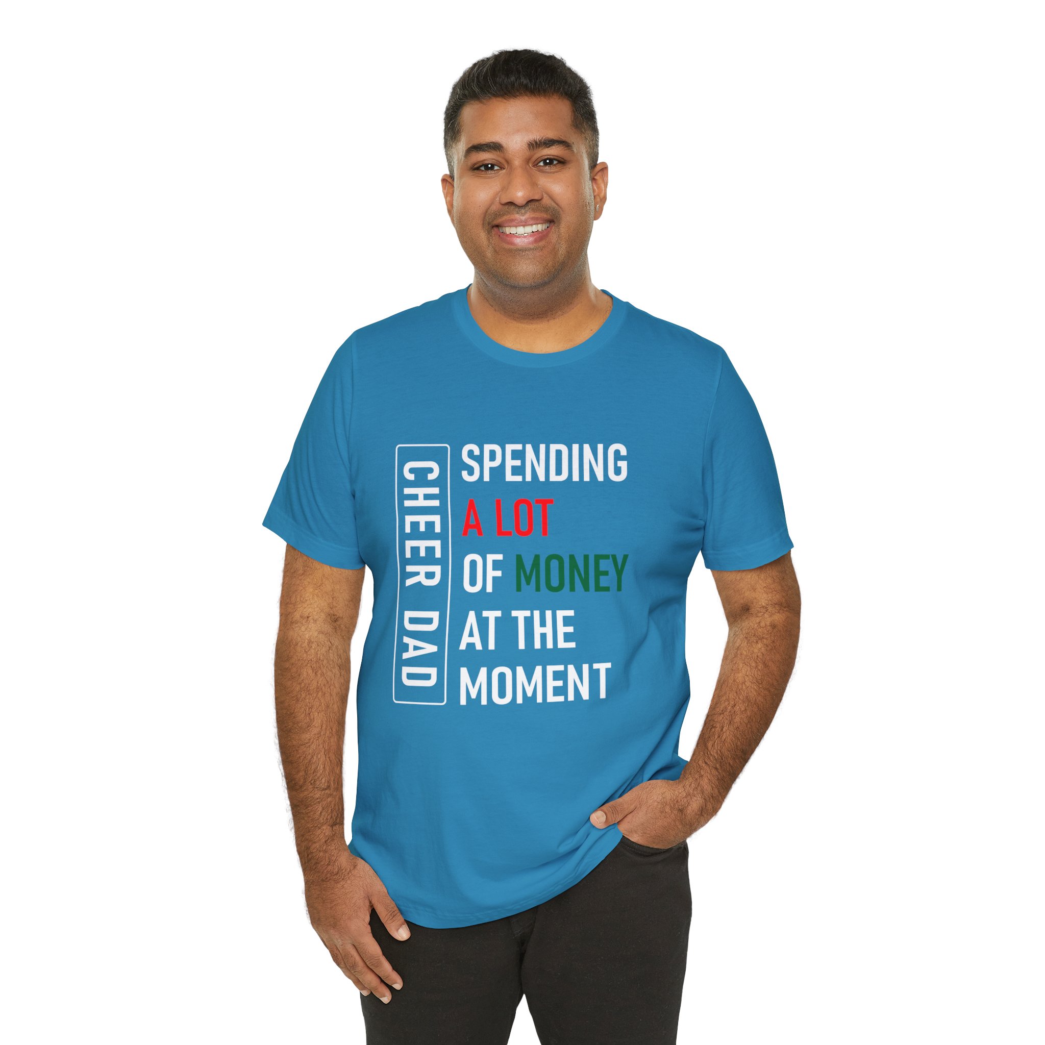 Cheer Dad, Spending Money, White Text, Bella Canvas Tee - Image 4