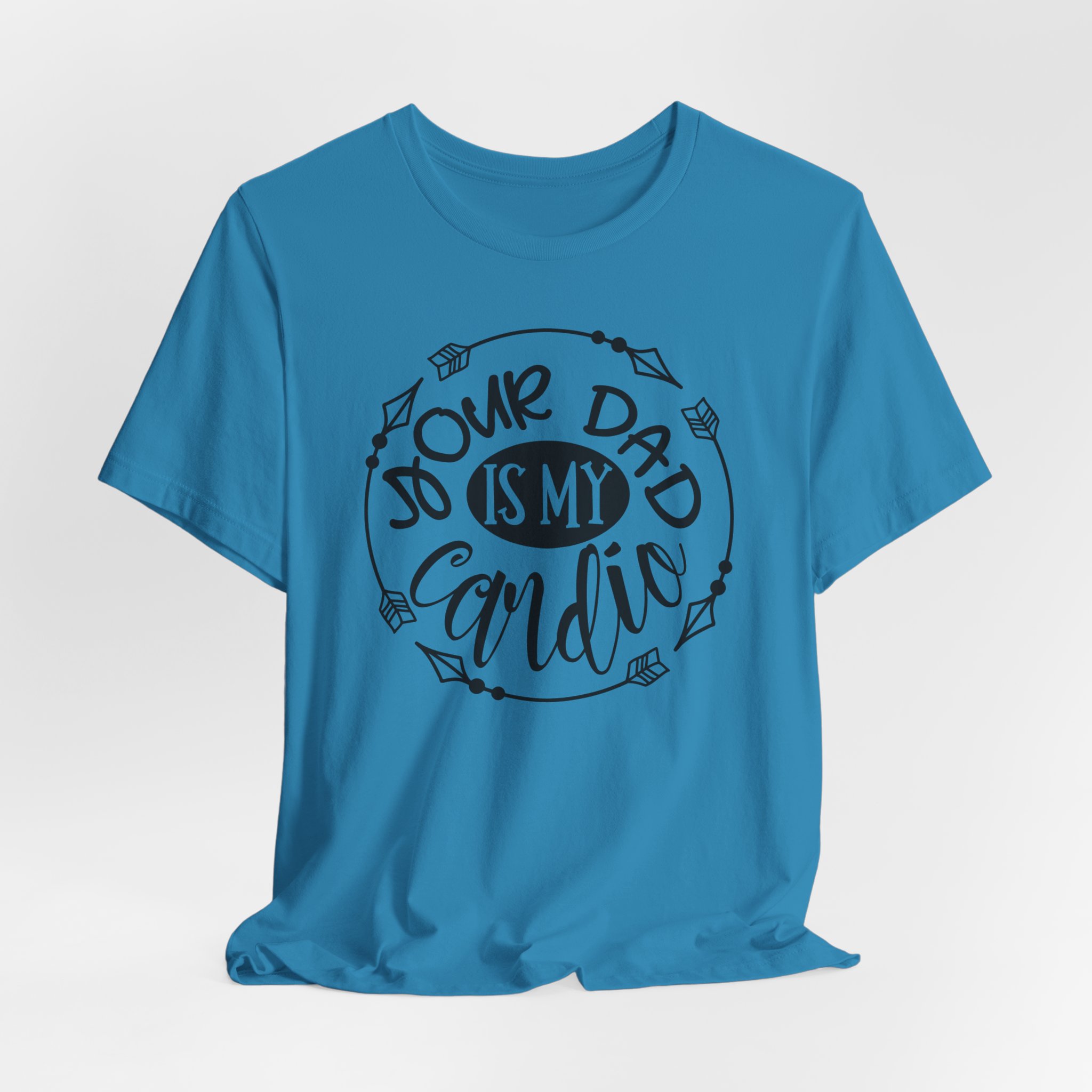 T Shirt, Your_Dad_IS_My_Cardio - Image 2