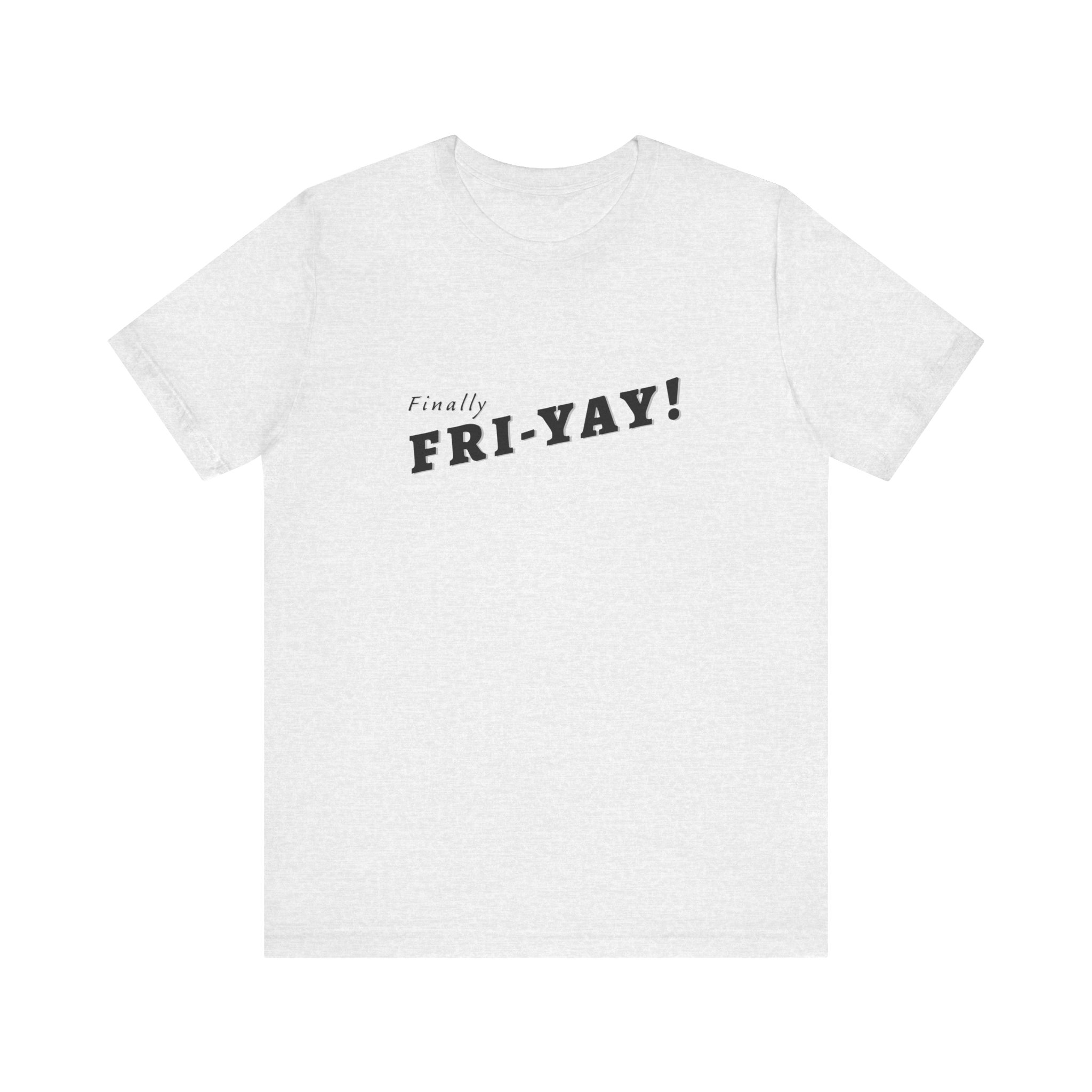 Shirt,  Finally Fri-yay! - Image 7