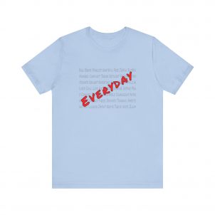 Everyday words, Bella Canvas Tee