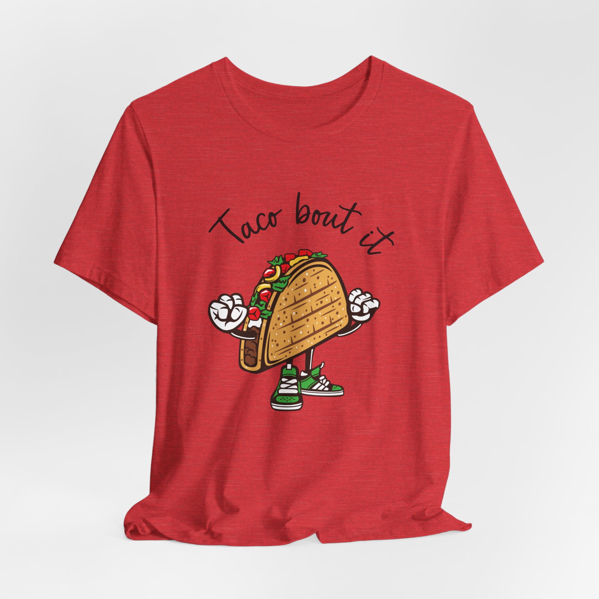 T Shirt, Taco Bout it. - Image 4