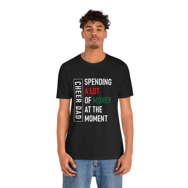 Cheer Dad, Spending Money, White Text, Bella Canvas Tee - Image 4