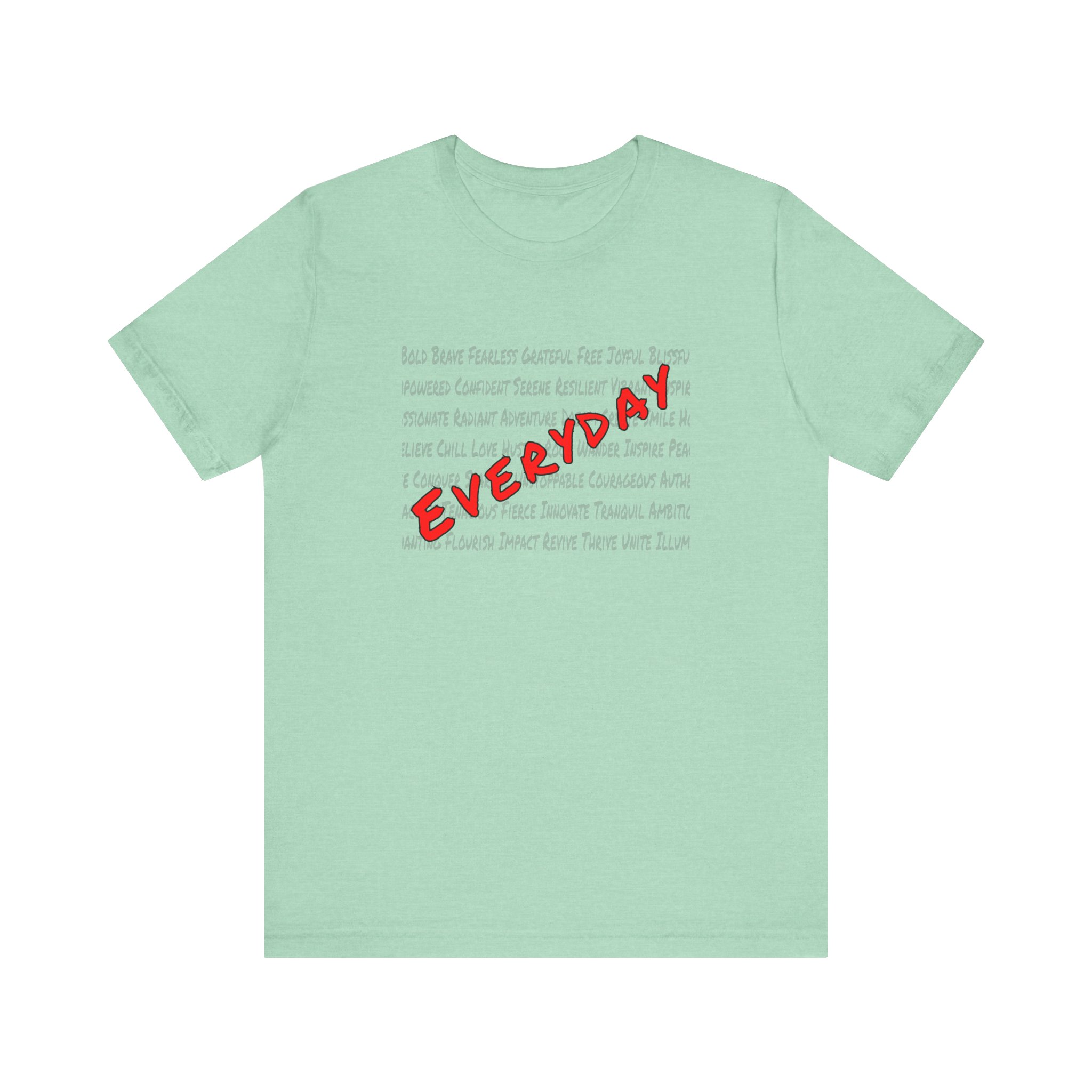Everyday words, Bella Canvas Tee - Image 3