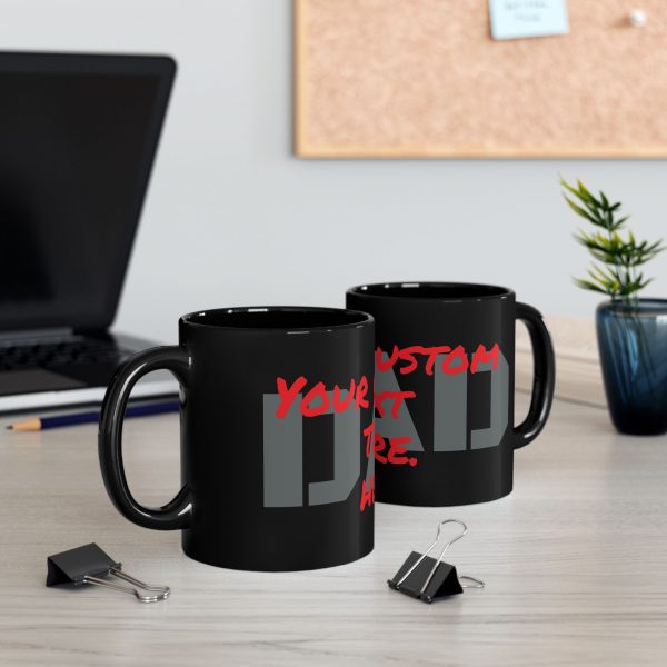 Dad,11oz Black Mug, Custom, Layered, Professional holder, Dual Side - Image 5