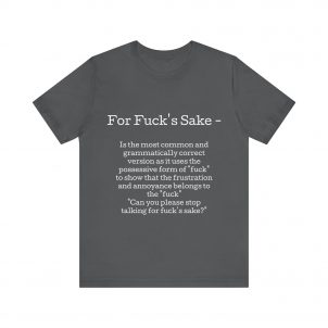 Belle+Canvas Unisex Jersey Short Sleeve Tee. For f's sake, white Letter
