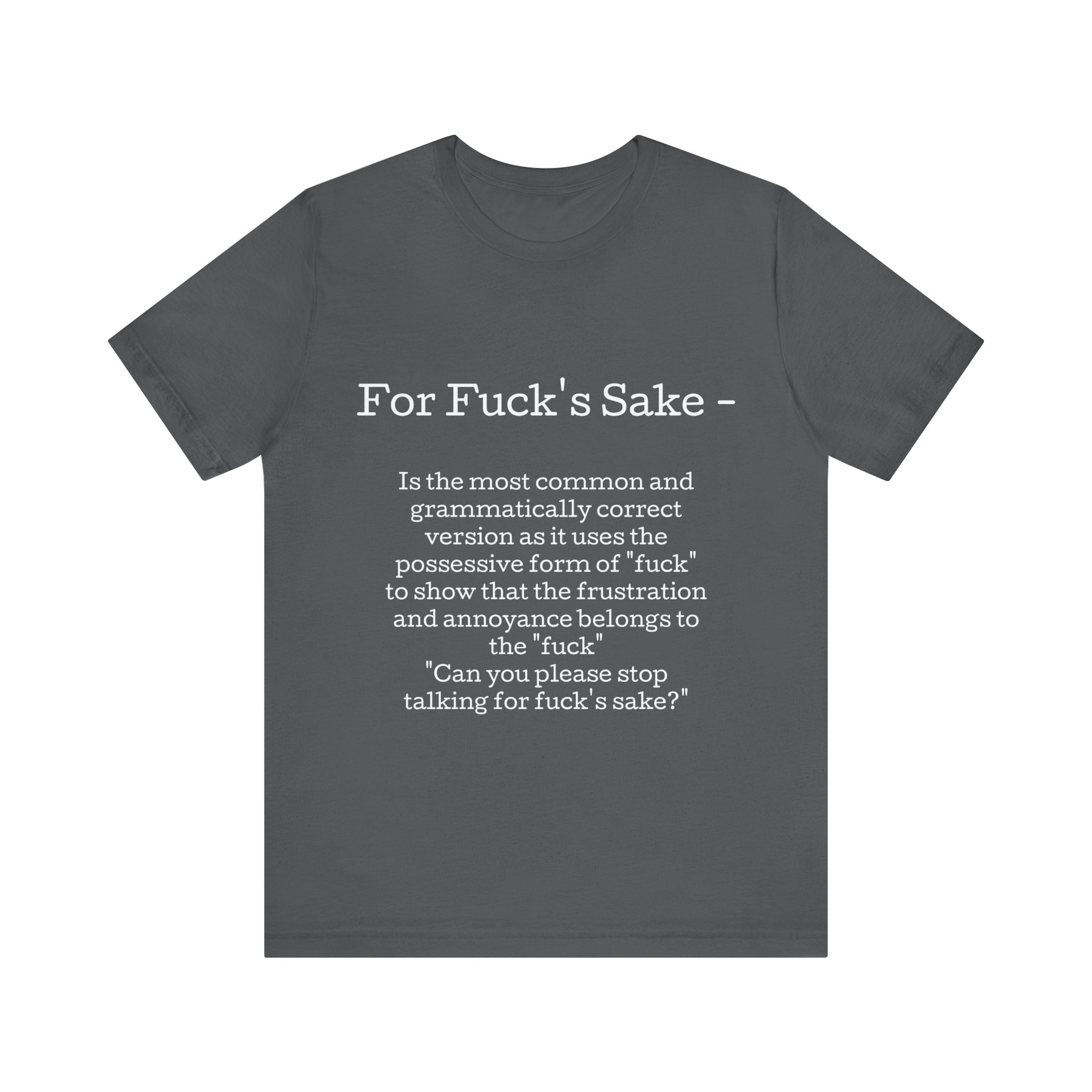 Belle+Canvas Unisex Jersey Short Sleeve Tee. For f's sake, white Letter