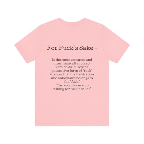 Belle+Canvas,Backside, Unisex Jersey Short Sleeve Tee. For f's sake - Image 4