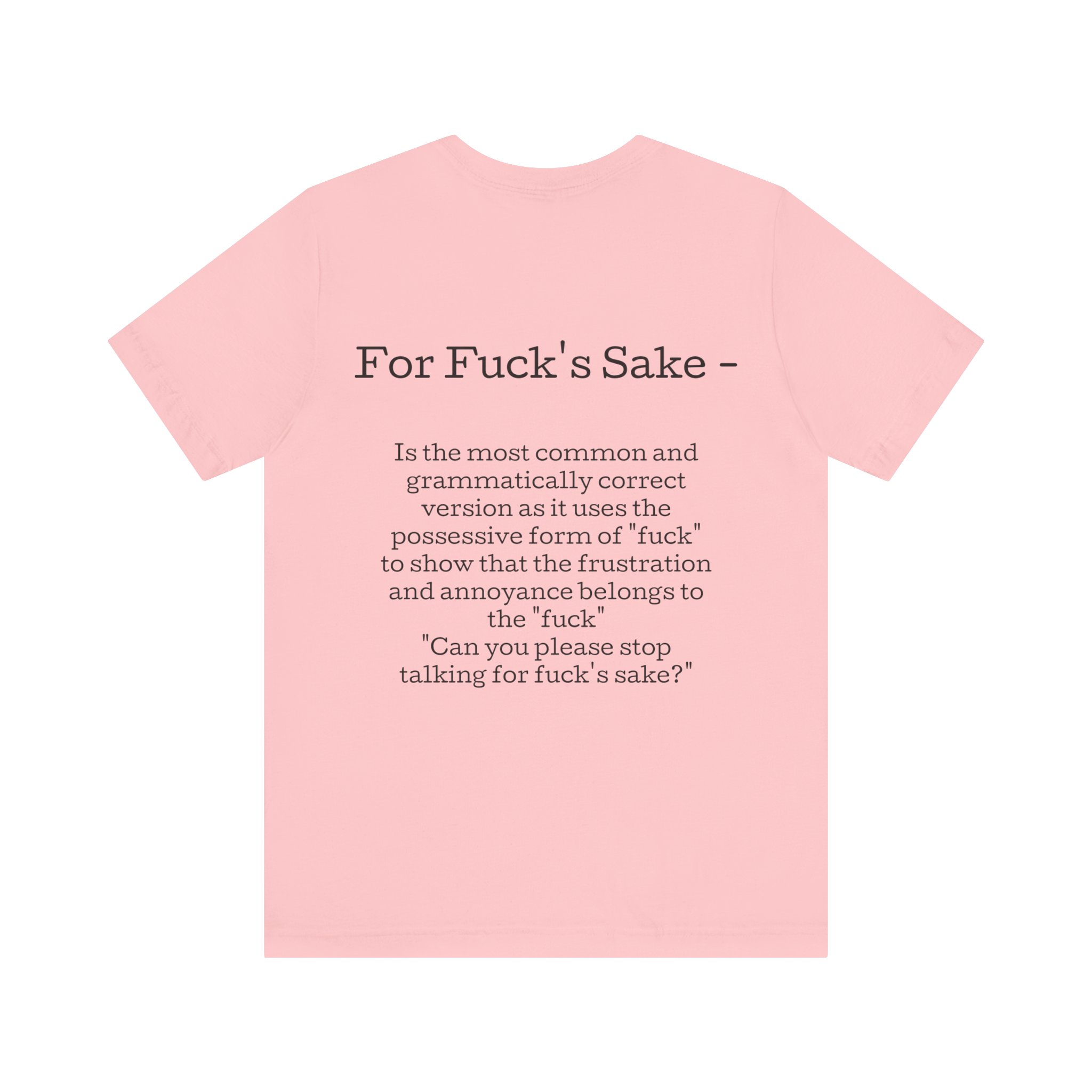 Belle+Canvas,Backside, Unisex Jersey Short Sleeve Tee. For f's sake - Image 4