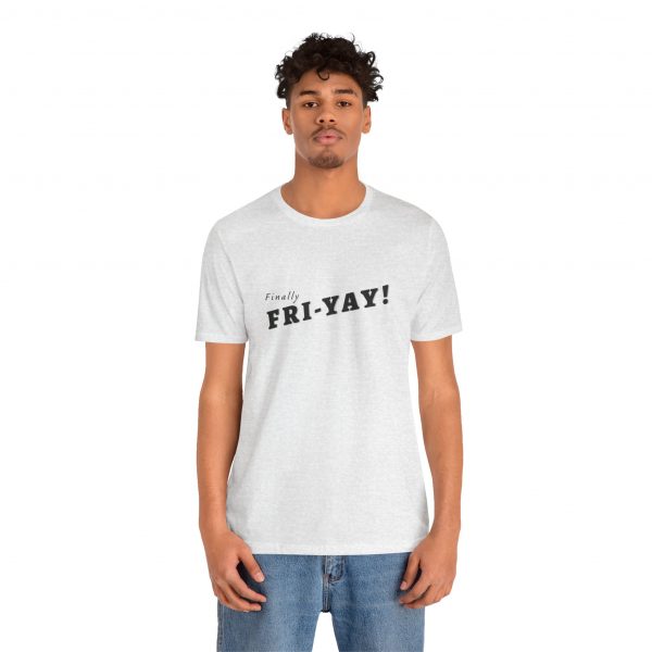 Shirt,  Finally Fri-yay! - Image 9
