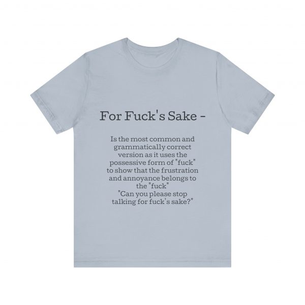 Belle+Canvas Unisex Jersey Short Sleeve Tee. For f's sake - Image 2